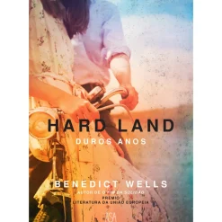 Hard Land - Duros Anos de Benedict Wells
