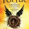 Harry Potter e a Criança Amaldiçoada de J. K. Rowling, John Tiffany e Jack Thorne Partes um e Dois - Guião Oficial da Peça de Teatro