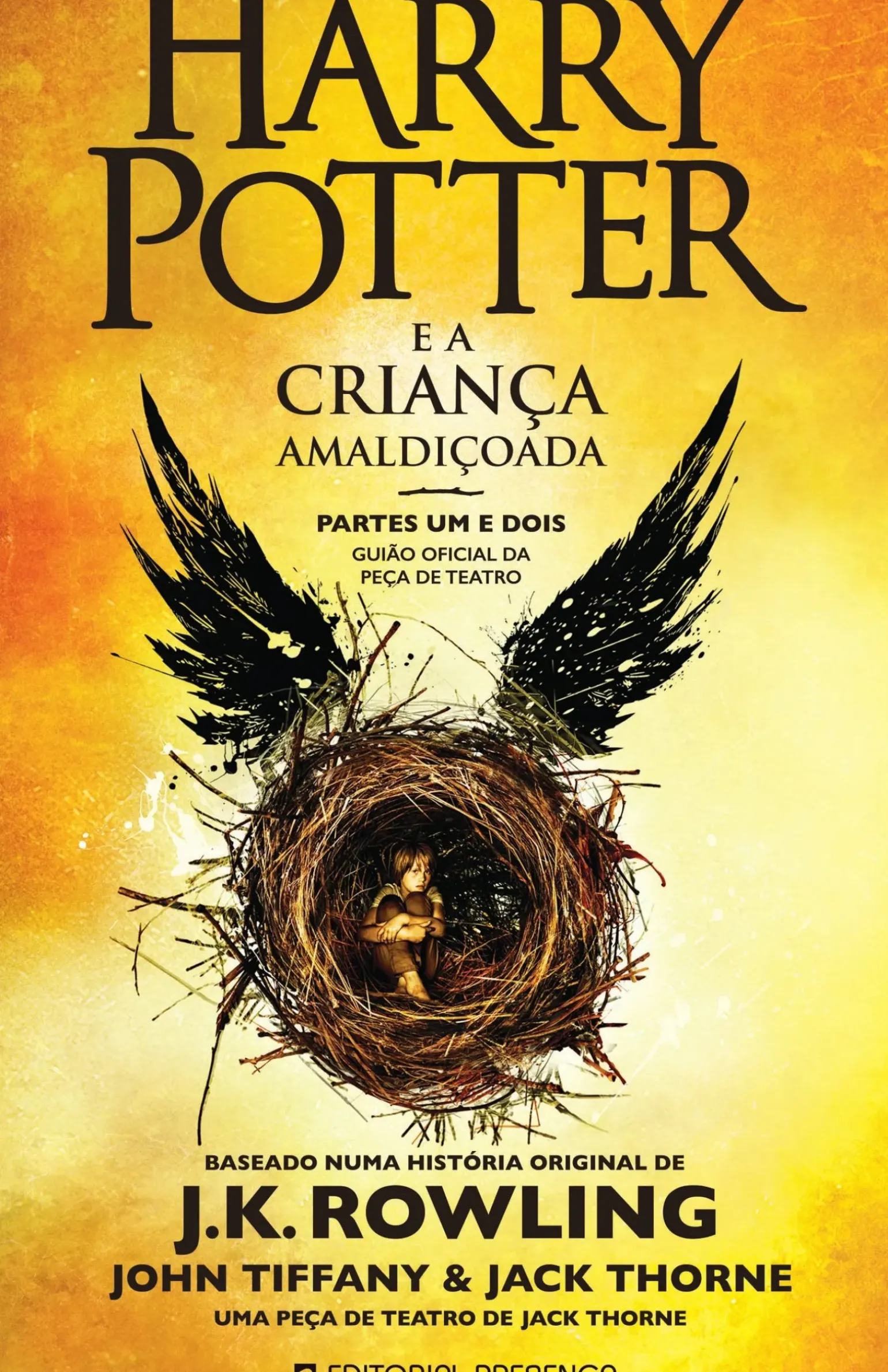 Harry Potter e a Criança Amaldiçoada de J. K. Rowling, John Tiffany e Jack Thorne Partes um e Dois - Guião Oficial da Peça de Teatro