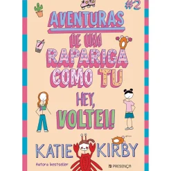 Hei, Voltei! Aventuras de uma Rapariga Como Tu #2 de Katie Kirby