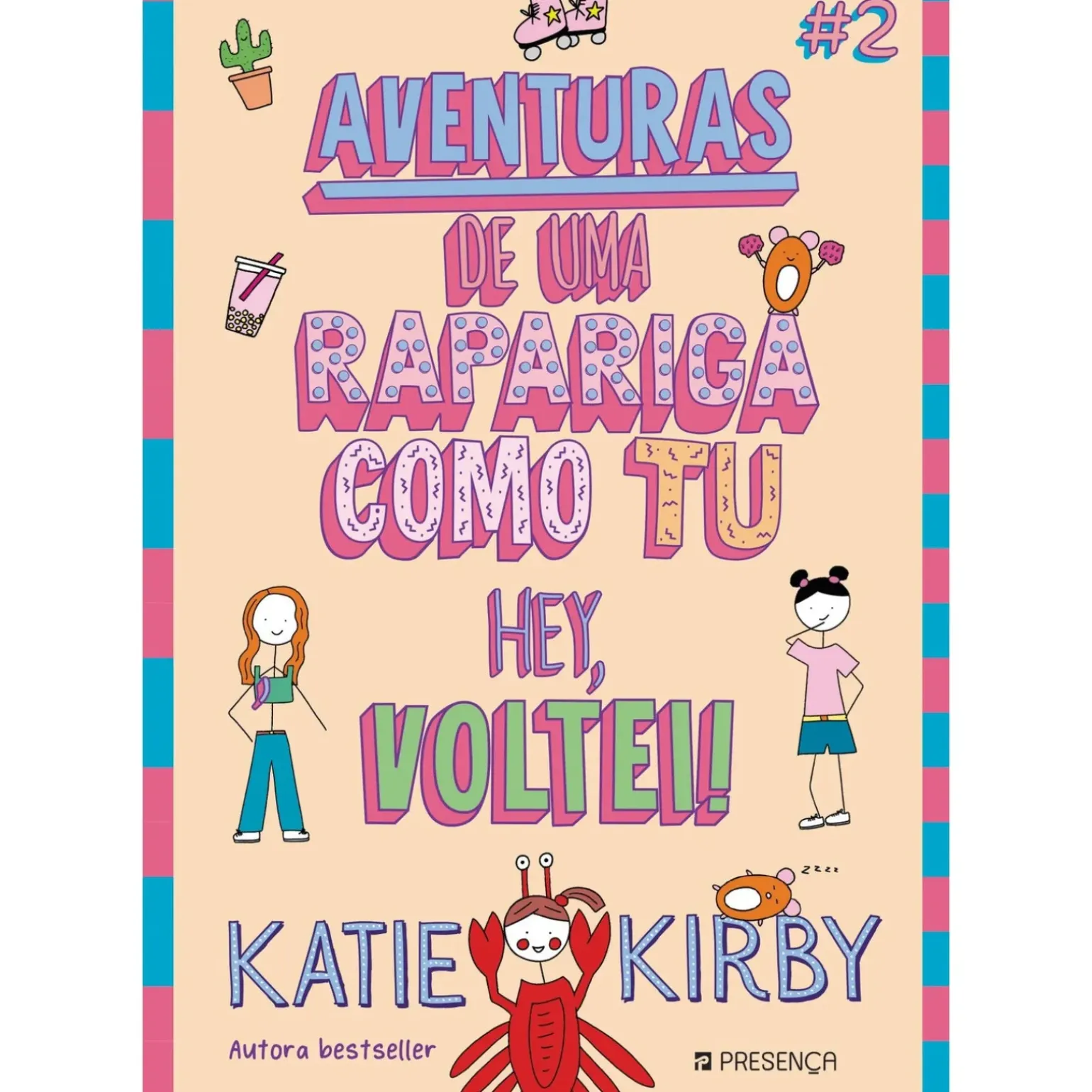 Hei, Voltei! Aventuras de uma Rapariga Como Tu #2 de Katie Kirby