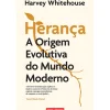 Herança de Harvey Whitehouse - A Origem Evolutiva do Mundo Moderno
