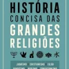 História Concisa das Grandes Religiões de João Gouveia Monteiro
