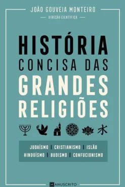 História Concisa das Grandes Religiões de João Gouveia Monteiro