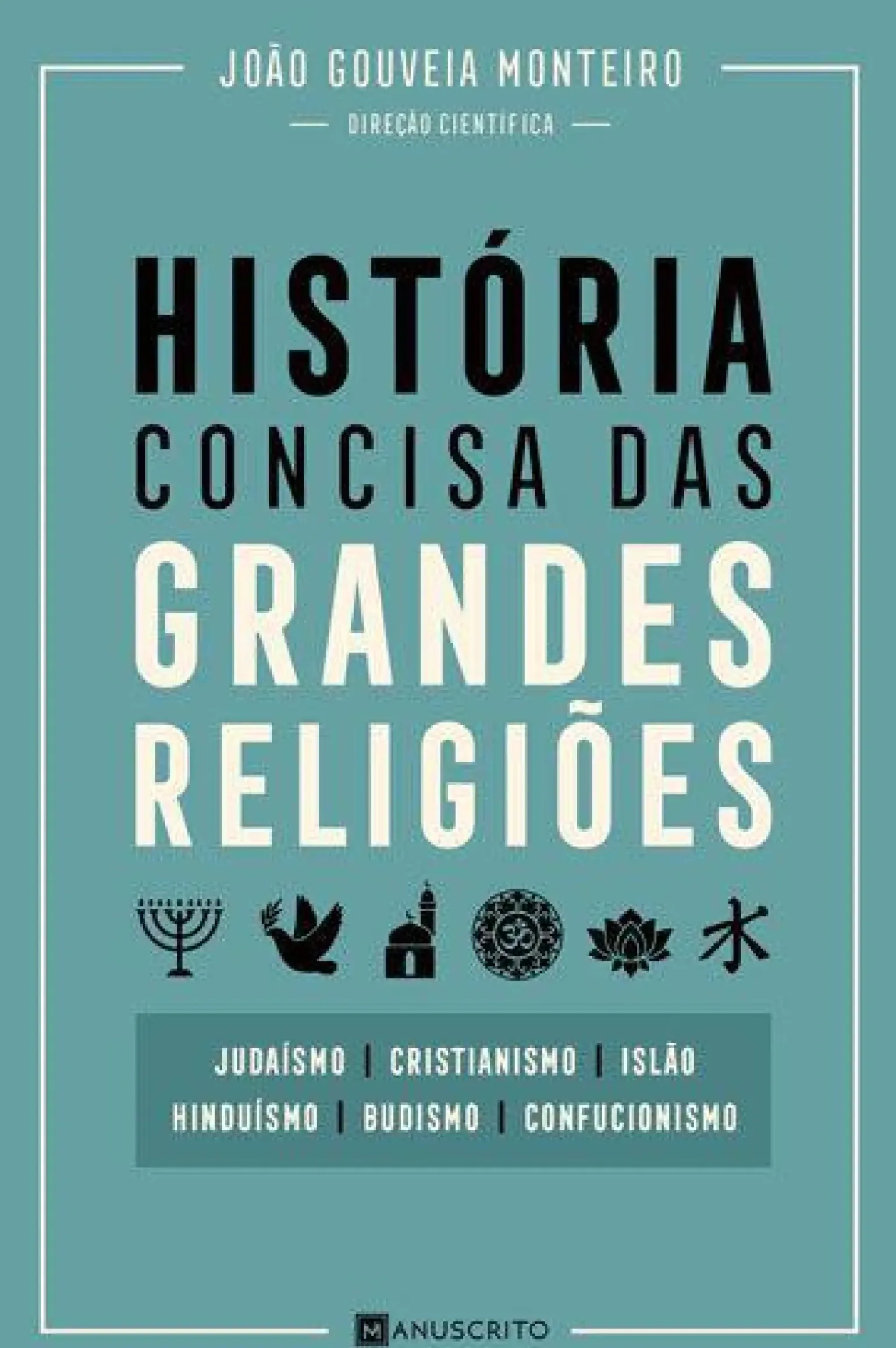 História Concisa das Grandes Religiões de João Gouveia Monteiro