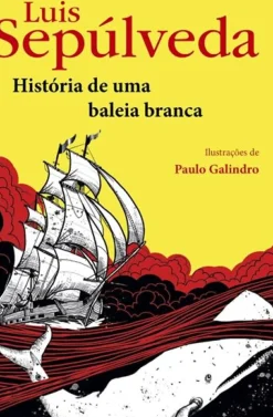 História de uma Baleia Branca de Luis Sepúlveda