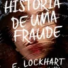História de uma Fraude de E. Lockart