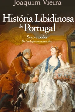 História Libidinosa de Portugal de Joaquim Vieira
