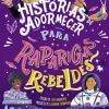 Histórias de Adormecer para Raparigas Rebeldes de Vários Autores - 100 Mulheres Negras que Mudaram o Mundo