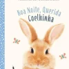 Histórias de Animais Bebés - Boa Noite, Querida Coelhinha de Vários Autores