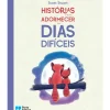 Histórias para Adormecer em Dias Difíceis de Scott Stuart
