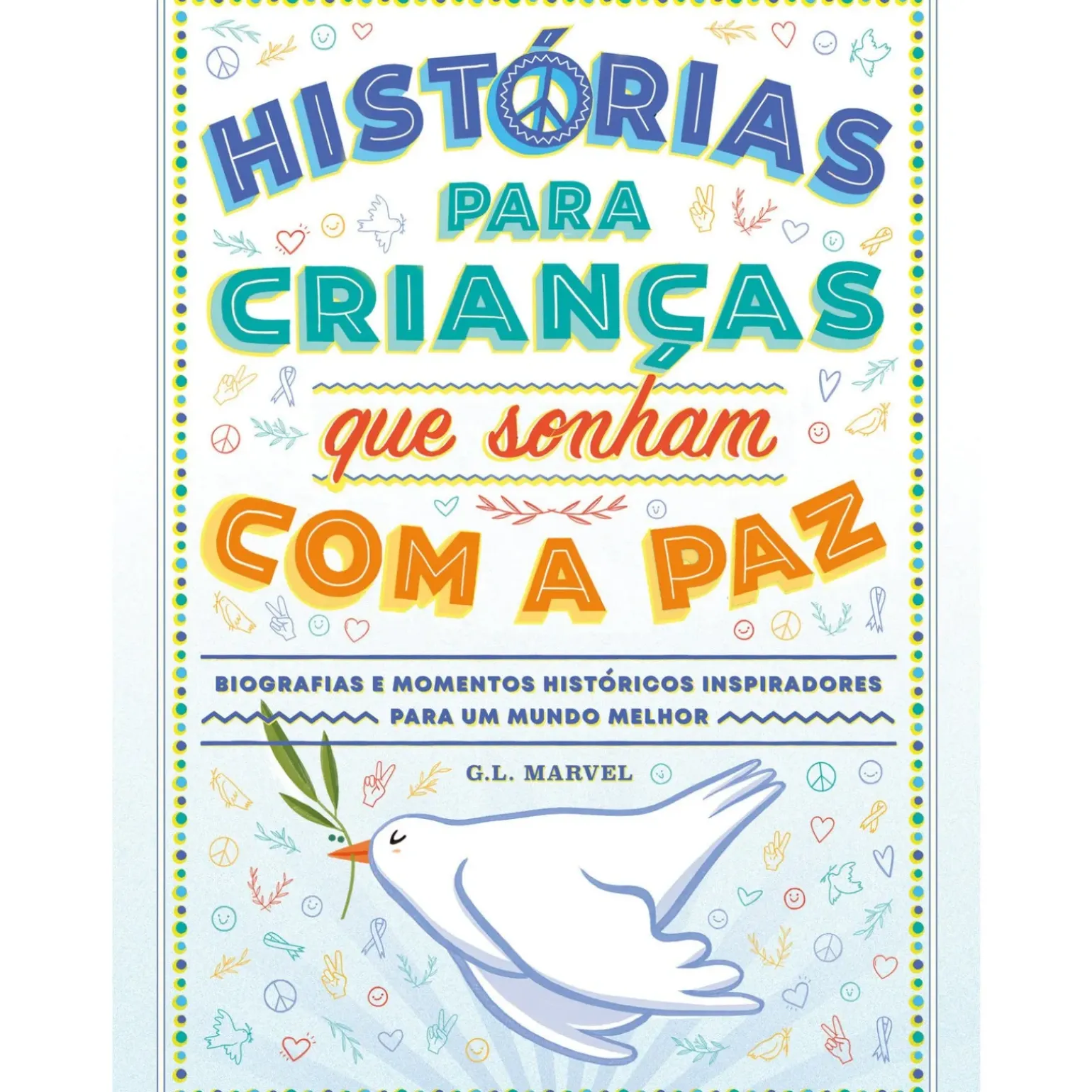 Histórias para Crianças que Sonham com a Paz de G. L. Marvel