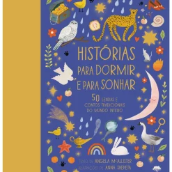 Histórias para Dormir e para Sonhar de Angela McAllister; Ilustração: Anna Shepeta de Angela McAllister