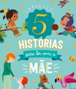 5 Histórias para Ler com a Mãe