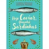 Hoje Caviar, Amanhã Sardinhas de Carmen Posadas e Gervasio Posadas