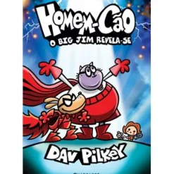 Homem-Cão N.º 13 - O Big Jim Revela-Se de Dav Pilkey