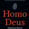 Homo Deus - História Breve do Amanhã de Yuval Noah Harari - (13ª Edição)