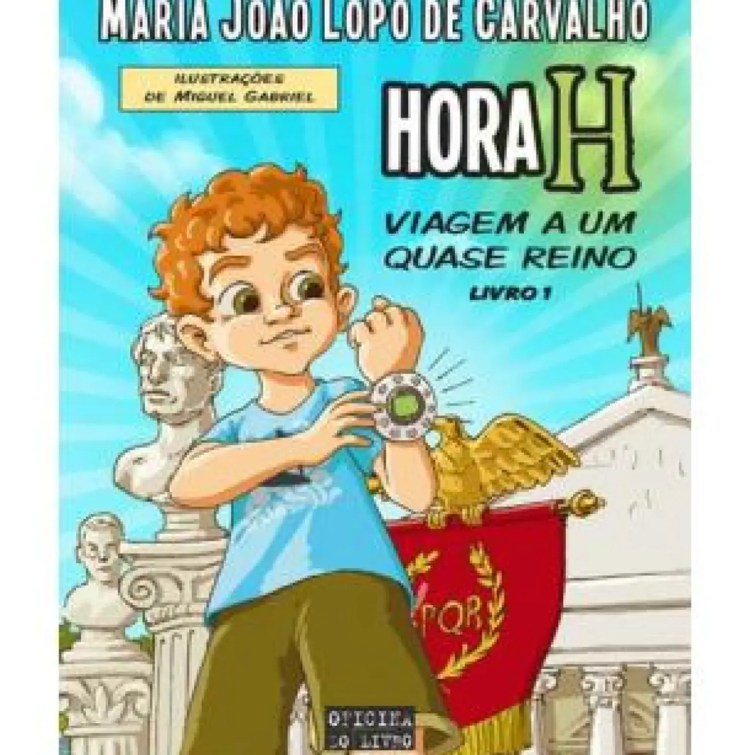 Hora H Nº. 1 de Maria João Lopo de Carvalho - Viagem a um Quase Reino