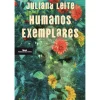 Humanos Exemplares de Juliana Leite