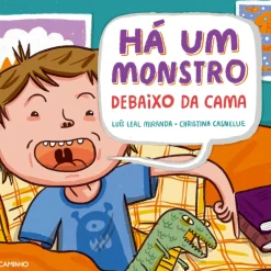 Há um Monstro Debaixo da Cama | Há um Monstro em Cima da Cama de Luís Leal Miranda