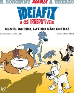 Ideiafix e os Irredutiveis - Livro 1 : Neste Bairro, Latino Não Entra de Jerome Erbin, Yves Coulon e Matthieu Choquet