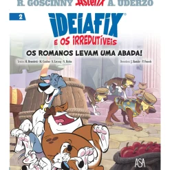 Ideiafix e os Irredutíveis N.º 2 de Herve Benedetti, Simon Lecocq, Nicolas Robin e Michel Coulon - Os Romanos Levam uma Abada!