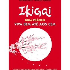 Ikigai - Guia Prático de Héctor García e Francesc Miralles