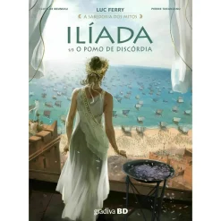 Ilíada 1 - o Pomo de Disc de Luc Ferry . Didier Poli