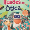 Ilusões de Ótica de Fosforo - Bora Experimentar! N.º 2