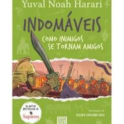 Indomáveis 3 - Como Inimigos Se Tornam Amigos de Yuval Noah Harari
