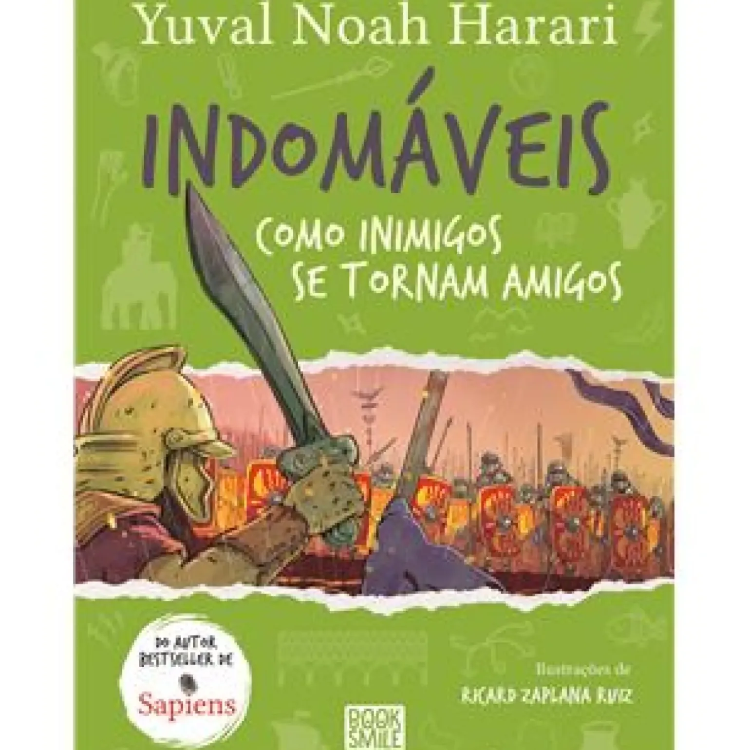 Indomáveis 3 - Como Inimigos Se Tornam Amigos de Yuval Noah Harari