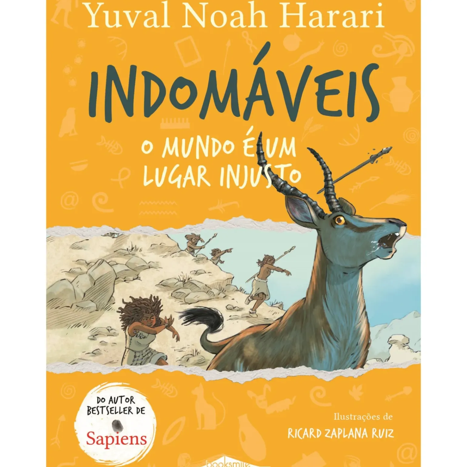 Indomáveis 2 - o Mundo é um Lugar Injusto de Yuval Noah Harari