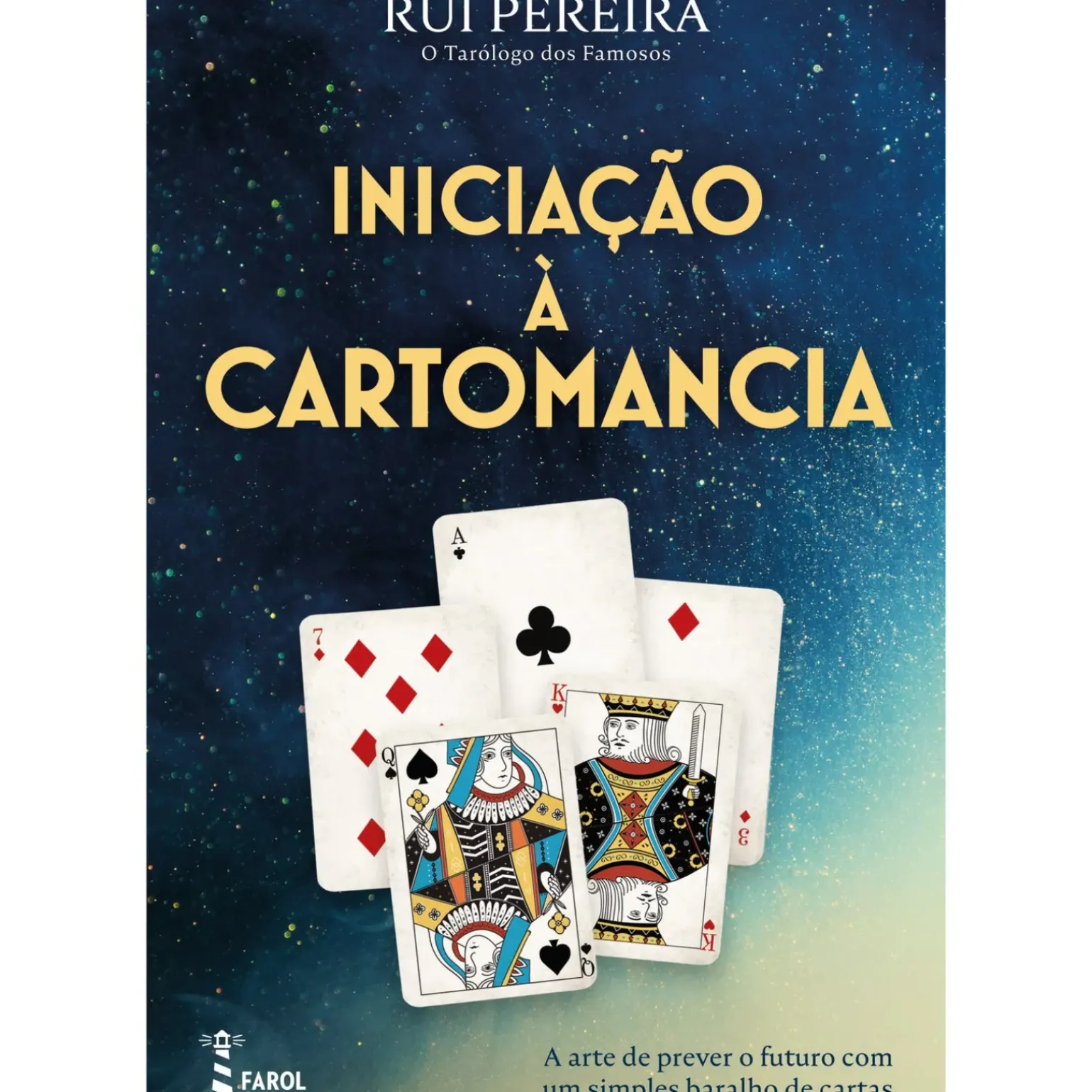 Iniciação à Cartomancia de Rui Pereira - A Arte de Prever o Futuro com um Simples Baralho de Cartas