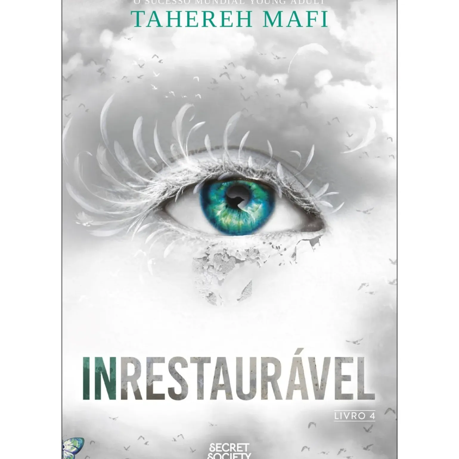 Inrestaurável de Tahereh Mafi - Shatter Me Livro 4