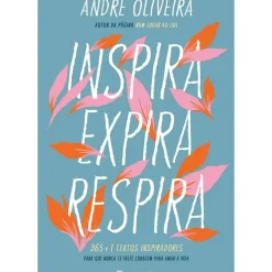 Inspira, Expira, Respira de André Oliveira