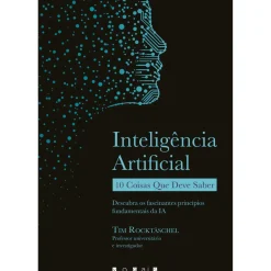 Inteligência Artificial: 10 Coisas que Deve Saber de Tim Rocktäschel
