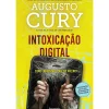 Intoxicação Digital de Dr. Augusto Cury