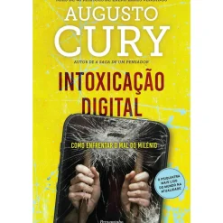 Intoxicação Digital de Dr. Augusto Cury
