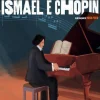 Ismael e Chopin de Miguel Sousa Tavares
