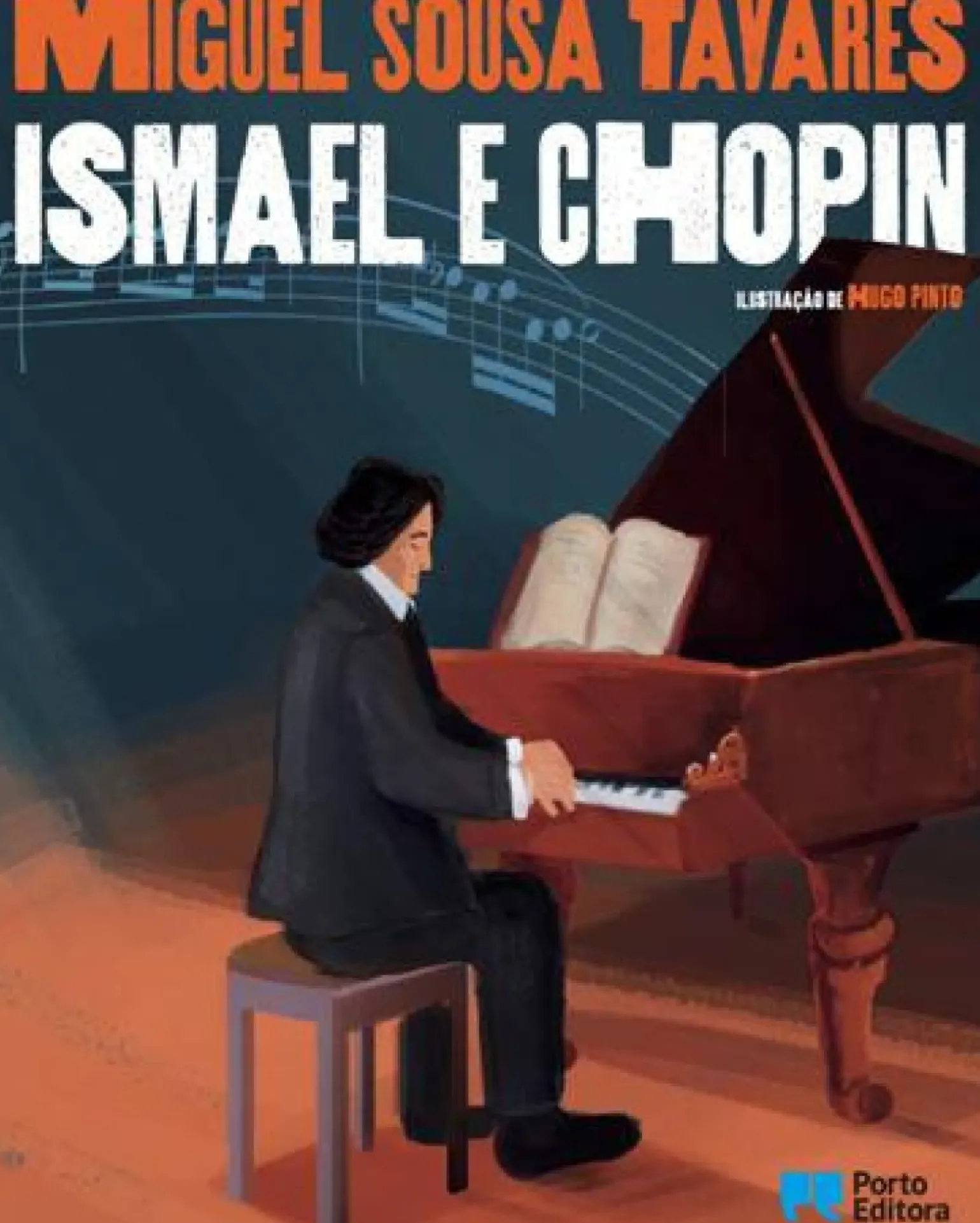 Ismael e Chopin de Miguel Sousa Tavares