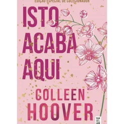 Isto Acaba Aqui: Edição de Colecionador de Colleen Hoover