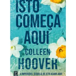 Isto Começa Aqui de Colleen Hoover