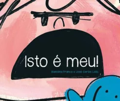 Isto é Meu! de Blandina Franco