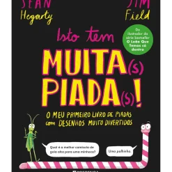 Isto Tem Muita(s) Piada(s)! de Jim Field e Sean Hegarty
