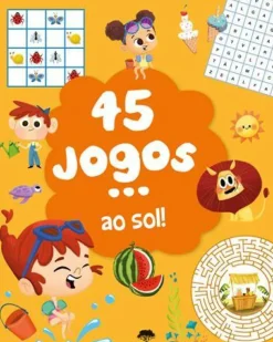45 Jogos... ao Sol! de Céline Potard