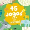 45 Jogos... com Animais! de Céline Potard e Christine Ponchon