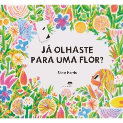 Já Olhaste para uma Flor? de Shawn Harris