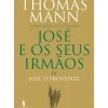 José e os seus Irmãos IV - José, o Provedor de Thomas Mann