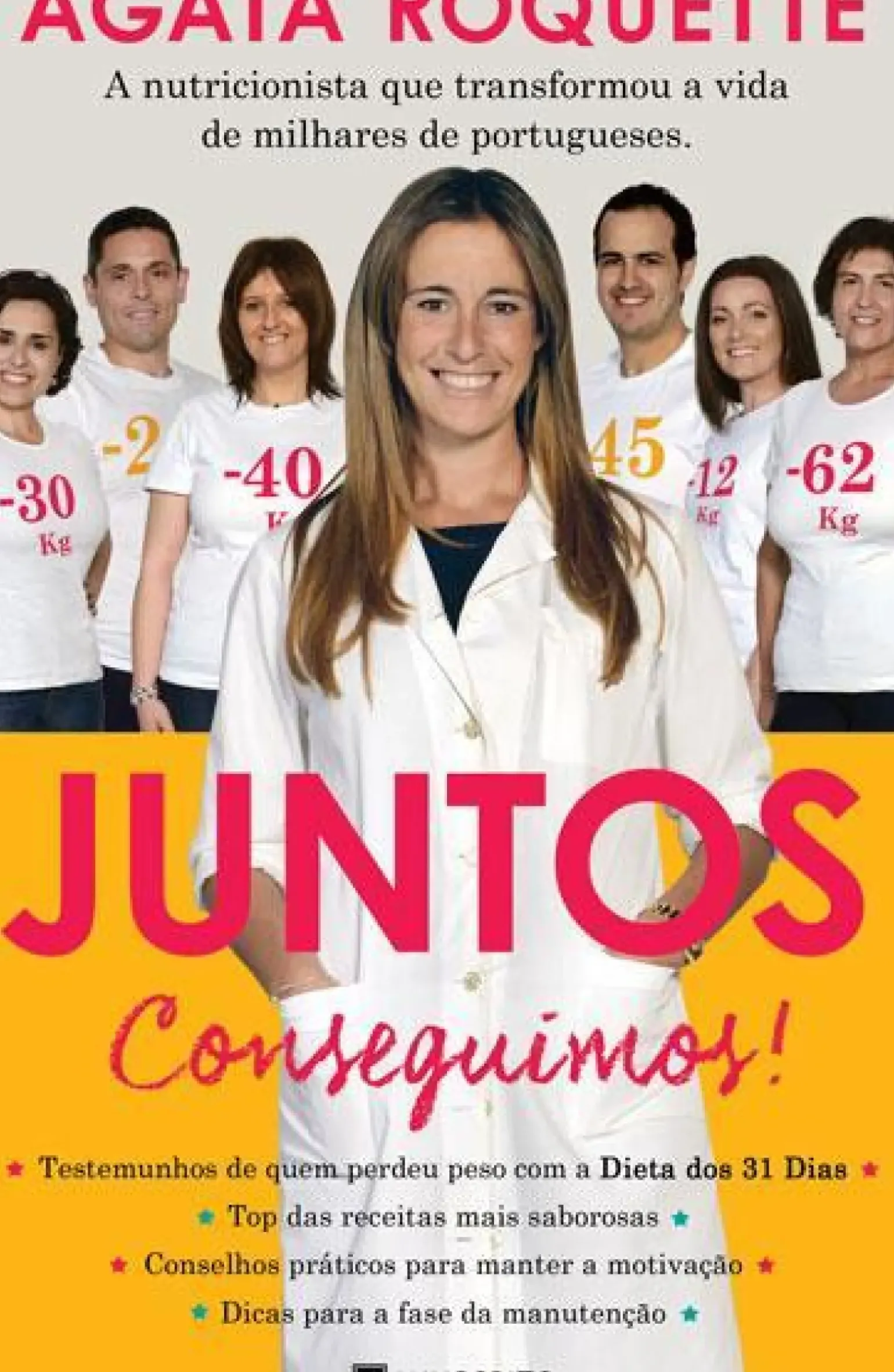 Juntos Conseguimos! de Ágata Roquette - Da Nutricionista que Transformou a Vida de Milhares de Portugueses