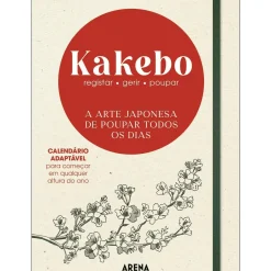 Kakebo - A Arte Japonesa de Poupar Todos os Dias